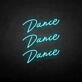 'Dance Dance Dance' neon sign