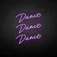 'Dance Dance Dance' neon sign