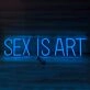 Sex is Art Neon Sign Redefining Sensuality with Style