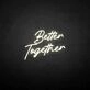 'Better Together 1' neon sign