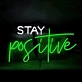 Stay Positive Radiant Neon Sign