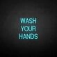 'WASH YOUR HANDS' neon sign