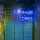 Strange Times: Illuminate Your Space with an Eccentric Vibe - Neon Sign