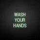 'WASH YOUR HANDS' neon sign