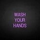'WASH YOUR HANDS' neon sign