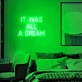 It Was All A Dream - Transform Your Space with Dreamy Neon Vibes