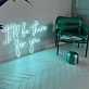 I will Be There For You Glowing Neon Sign