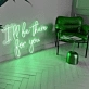 I will Be There For You Glowing Neon Sign