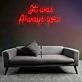 It Was Always You Wedding Neon Sign Illuminate Your Eternal Love Story