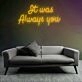 It Was Always You Wedding Neon Sign Illuminate Your Eternal Love Story