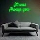 It Was Always You Wedding Neon Sign Illuminate Your Eternal Love Story