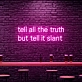 Tell All The Truth But Tell It Slant Neon: Illuminate Your Space with Subtle Honesty