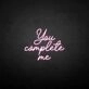 'You complete me' neon sign