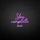 'You complete me' neon sign