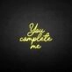 'You complete me' neon sign