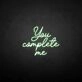 'You complete me' neon sign