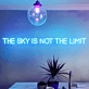 The Sky is Not The Limit Neon Sign: Illuminate Your Dreams and Aspirations