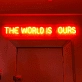 The World is Ours Neon Sign: Radiate Confidence and Ambition
