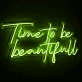 Time to Be Beautiful: Radiate Elegance with Neon Sign