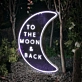 To The Moon and Back: Illuminate Your Space with Love and Radiance - Neon Sign