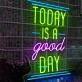 Today is a Good Day: Brighten Your Space with Positivity and Optimism - Neon Sign