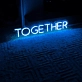 Together: Illuminate Your Bond with Radiance and Unity - Neon Art Sign