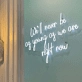 We'll Never Be as Young as We are Right Now Neon Sign: Embrace the Moment with Neon Glow