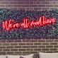 We're All Mad Here Neon Sign: Let the Madness Shine in Neon