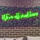 We're All Mad Here Neon Sign: Let the Madness Shine in Neon