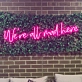 We're All Mad Here Neon Sign: Let the Madness Shine in Neon