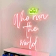 Who Run The World Neon Sign: Empowerment Shines Bright in Neon