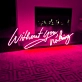 Without You Nothing: Illuminate Your Space with Love and Light