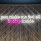 You Make Me Feel All Bubbly Inside: Illuminate Your Space with Joyful Neon Glow