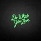 'Do what you love' neon sign