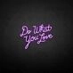'Do what you love' neon sign
