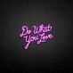 'Do what you love' neon sign