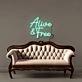 Alive &amp; Free Led Neon