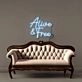 Alive &amp; Free Led Neon