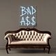Badass 2 Neon Signs