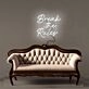 Break The Rules Led Neon