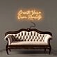 Create Your Own Reality Led Neon Signs