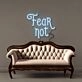 Fear Not Led Neon