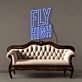 Fly High Neon Signs