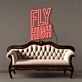 Fly High Neon Signs