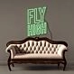 Fly High Neon Signs