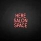 'HERE SALON SPACE' neon sign