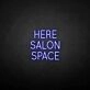 'HERE SALON SPACE' neon sign