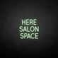 'HERE SALON SPACE' neon sign