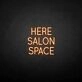 'HERE SALON SPACE' neon sign