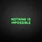'Nothing is impossible' neon sign